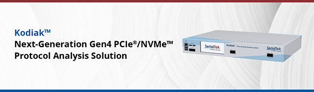Kodiak™ Next-Generation Gen4 PCIeï¿½/NVMe™ Protocol Analysis Solution Banner
